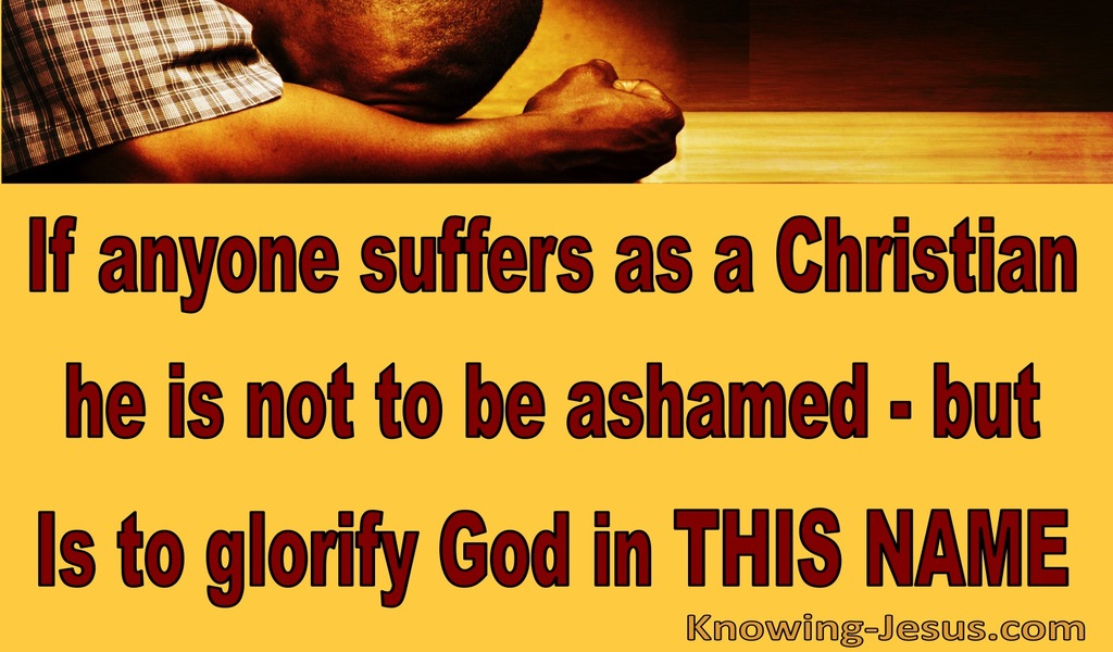 1 Peter 4:16 Suffering As A Christian Glorifies The Lord (yellow)